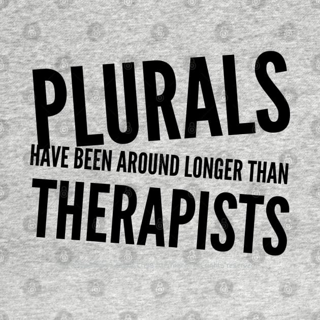 Around Longer than Therapists by Kinhost Pluralwear